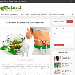 Can You Really Weight Loss with Green Tea Diet Plans