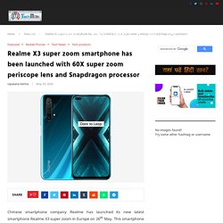 Realme X3 Super Zoom Smartphone Has Been Launched With 60X..