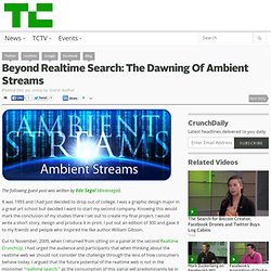Beyond Realtime Search: The Dawning Of Ambient Streams