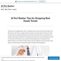 Jd Puri Realtor Tips for Dropping Real Estate Trends