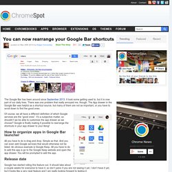 You can now rearrange your Google Bar shortcuts