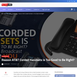 Reason AT&T Corded Handsets is Too Good to Be Right?