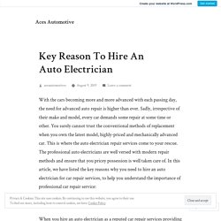 Key Reason To Hire An Auto Electrician – Aces Automotive