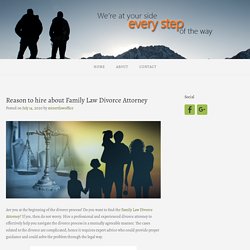 Reason to hire about Family Law Divorce Attorney – Family Law Divorce Attorney 