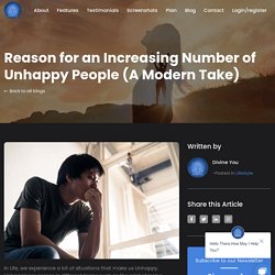 Reason for an Increasing Number of Unhappy People (A Modern Take) - Divine You