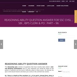REASONING ABILITY QUESTION ANSWER FOR SBI , IBPS : PART – 96