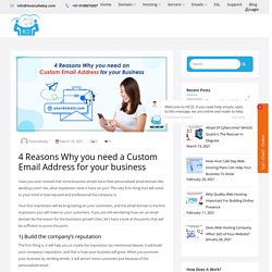 4 Reasons Why you need a Custom Email Address for your business