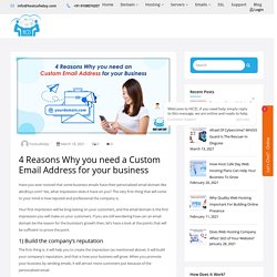 4 Reasons Why you need a Custom Email Address for your business
