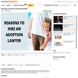 REASONS to HIRE an ADOPTION LAWYER