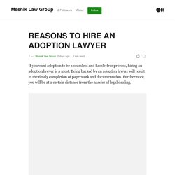 REASONS TO HIRE AN ADOPTION LAWYER