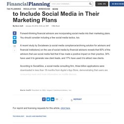 Six Reasons Advisors Need to Include Social Media in Their Marketing Plans