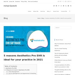 5 reasons Aesthetics Pro EHR is ideal for your practice in 2021