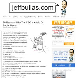 28 Reasons Why The CEO Is Afraid Of Social Media