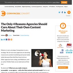 The Only 4 Reasons Agencies Should Care About Their Own Content Marketing