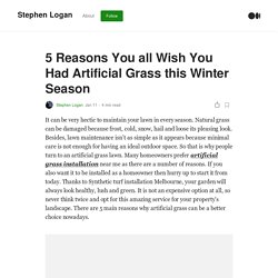 5 Reasons You all Wish You Had Artificial Grass this Winter Season