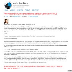 Five reasons why you should quote attribute values in HTML5