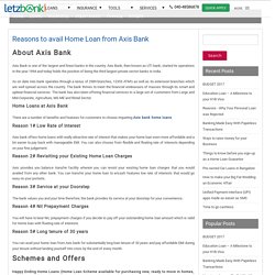Reasons to avail Home Loan from Axis Bank - Letzbank