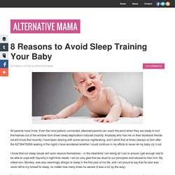 8 Reasons to Avoid Sleep Training Your Baby