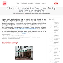 5 Reasons to Look for the Canopy and Awnings Suppliers in West Bengal