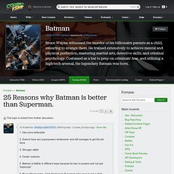 25 Reasons why Batman is better than Superman. - Batman