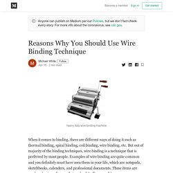 You Should Use Wire Binding Technique