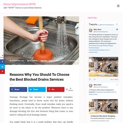Reasons Why You Should To Choose the Best Blocked Drains Services