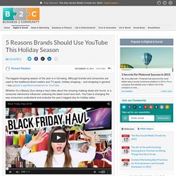5 Reasons Brands Should Use YouTube This Holiday Season