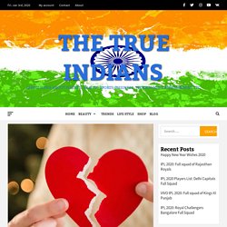 Top 10 Reasons for Breakups- The True Indians