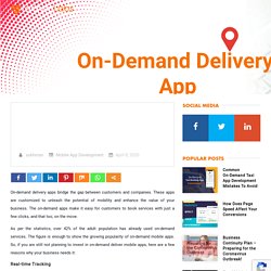 Reasons Why Your Business Needs On-Demand Delivery Apps