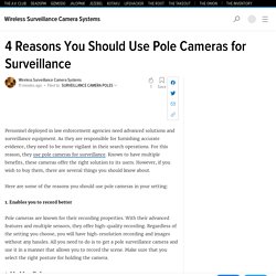 4 Reasons You Should Use Pole Cameras for Surveillance