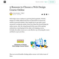 5 Reasons to Choose a Web Design Course Online - Arena Animation - Medium