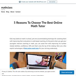 5 Reasons To Choose The Best Online Math Tutor – mathclass