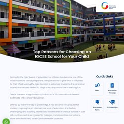 Top Reasons for Choosing an IGCSE School for Your Child
