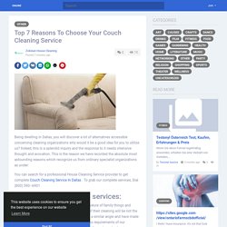 Top 7 Reasons To Choose Your Couch Cleaning Service