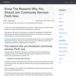 Know The Reasons Why You Should Join Community Services Perth Now