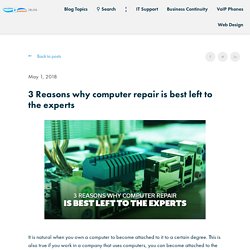 3 Reasons why computer repair is best left to the experts