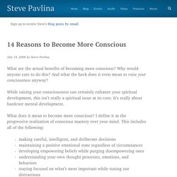 14 Reasons to Become More Conscious