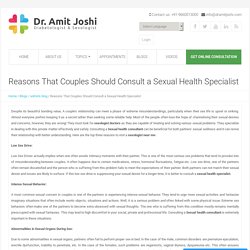 Reasons That Couples Should Consult a Sexual Health Specialist