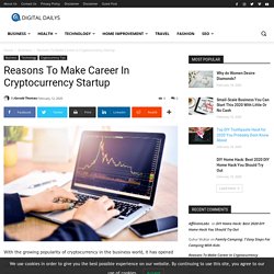 Reasons To Make Career In Cryptocurrency Startup