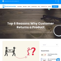 Top 6 Reasons Why Customer Returns a Product