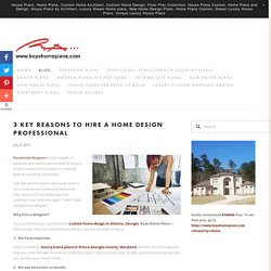 3 Key Reasons to Hire a Home Design Professional