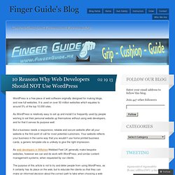 10 Reasons Why Web Developers Should NOT Use WordPress