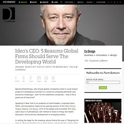 Ideo's CEO: 5 Reasons Global Firms Should Serve The Developing World