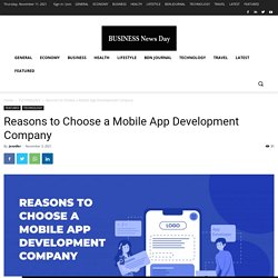 Reasons to Choose a Mobile App Development Company