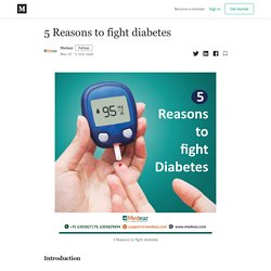 5 Reasons to fight diabetes - Medeaz - Medium