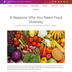 6 Reasons You Need Food Diversity