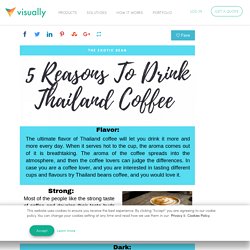 5 Reasons To Drink Thailand Coffee ?