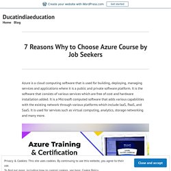 7 Reasons Why to Choose Azure Course by Job Seekers – Ducatindiaeducation