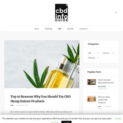 Top 10 Reasons Why You Should Try CBD Hemp Extract Products