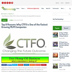 Top 8 Reasons Why CTFO is One of the Fastest Growing MLM Companies